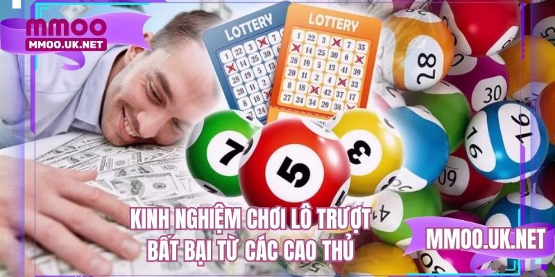 Kinh nghiệm chơi lô trượt bất bại từ các cao thủ