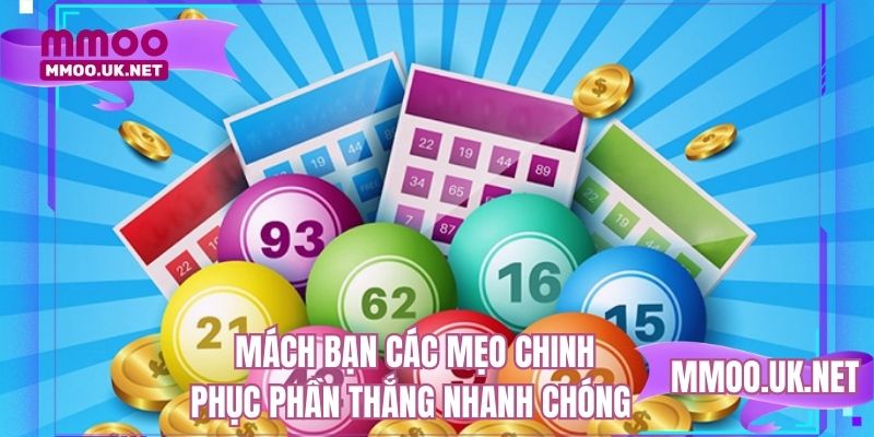 Mách bạn các mẹo chinh phục phần thắng nhanh chóng